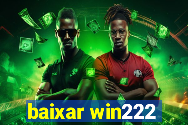 baixar win222